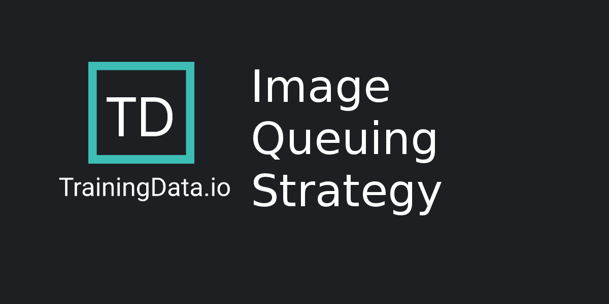 Productivity #6: Image Queuing Strategy